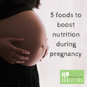 5 foods to boost nutrition during pregnancy