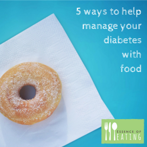 Five ways to help manage your diabetes with food